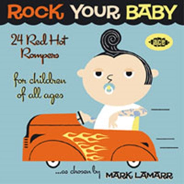 Rock Your Baby: 24 Red Hot Rompers Chosen By Mark Lamarr - Rock Your Baby: 24 Red Hot Rompers Chosen By Mark Lamarr