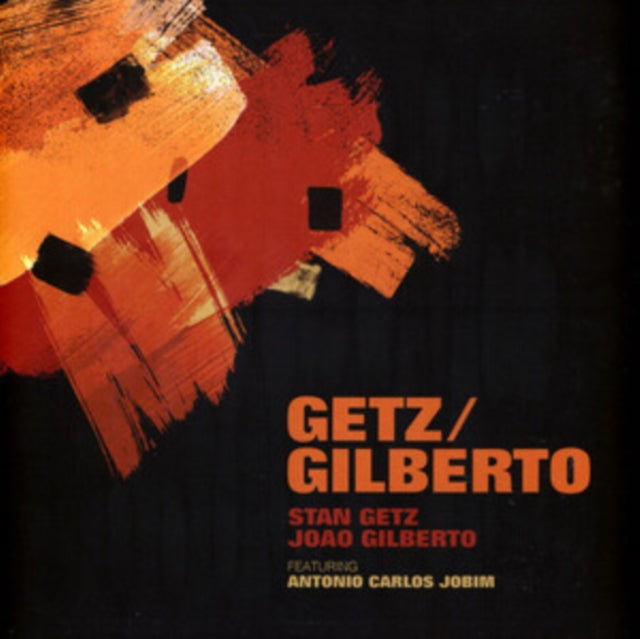 Getz, Stan And Joao Gilberto - Getz / Gilberto (2024 Reissue)