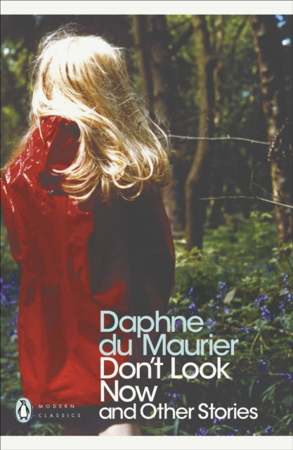 Du Maurier, Daphne - Dont Look Now And Other Stories