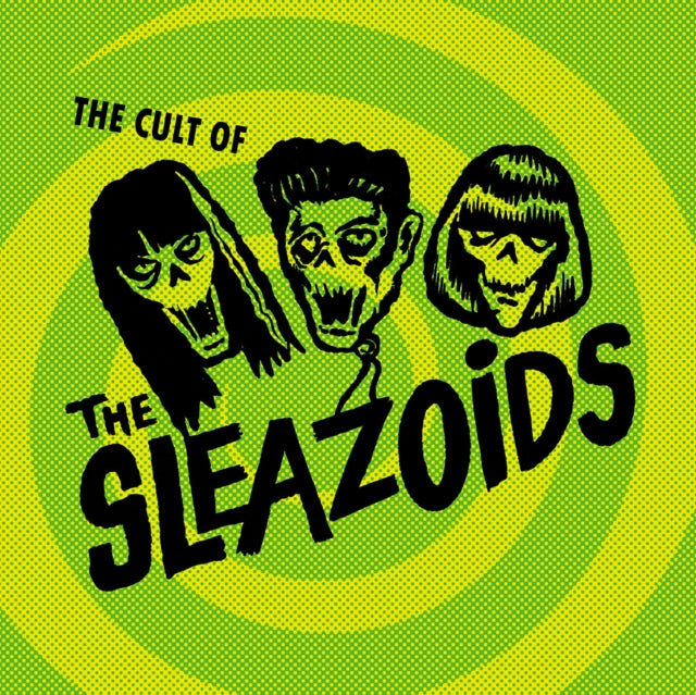 Sleazoids, The - The Cult Of The Sleazoids