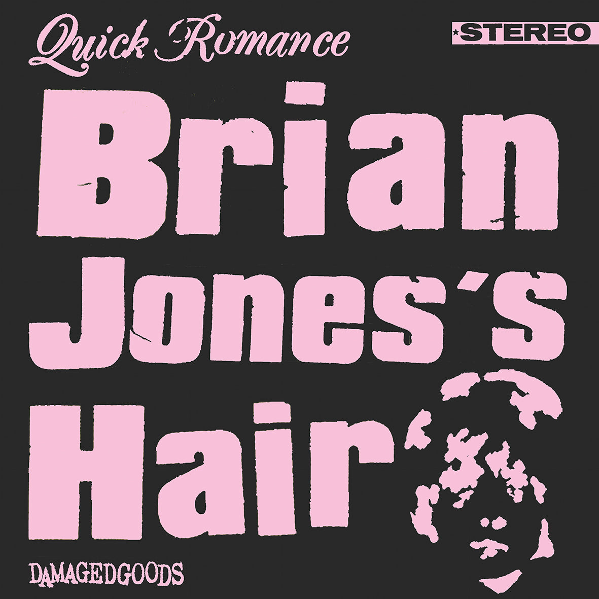 Quick Romance - Brian Jones’s Hair