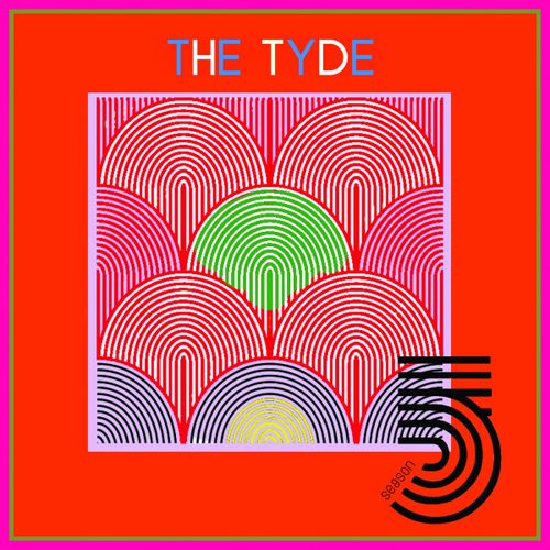 Tyde, The - Season 5
