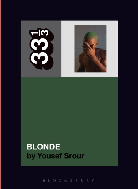 Srour, Yousef - 33 1/3 : Frank Ocean - Blonde