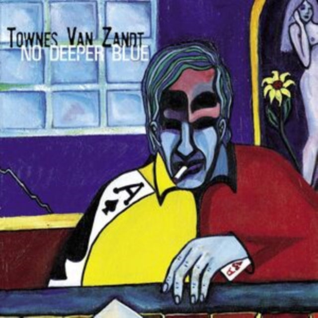 Van Zandt, Townes - No Deeper Blue (30th Anniversary Reissue)