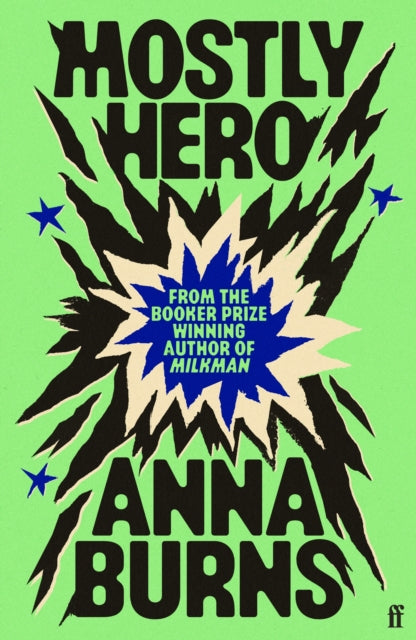 Burns, Anna - Mostly Hero