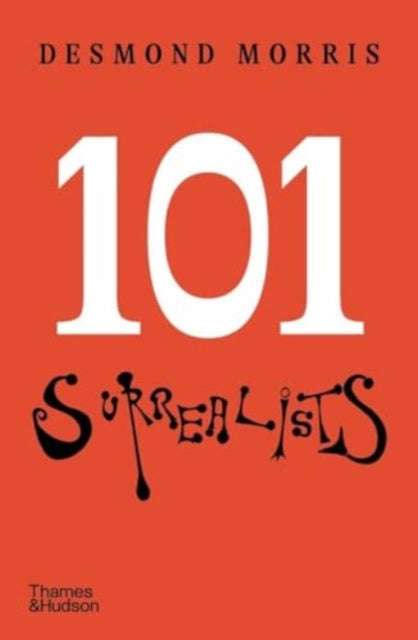 Morris, Desmond - 101 Surrealists