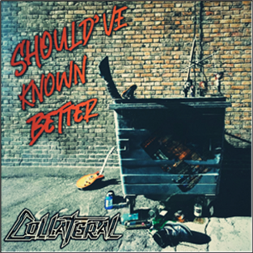 Collateral - Should've Known Better