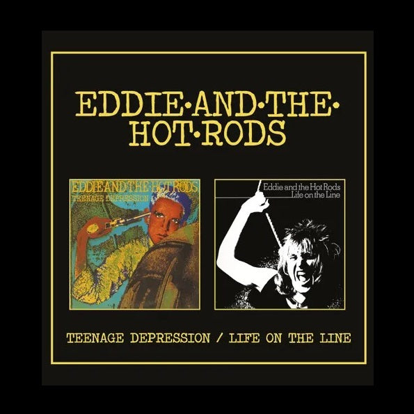 Eddie & The Hotrods - Teenage Depression / Life On The Line (Expanded Edition)