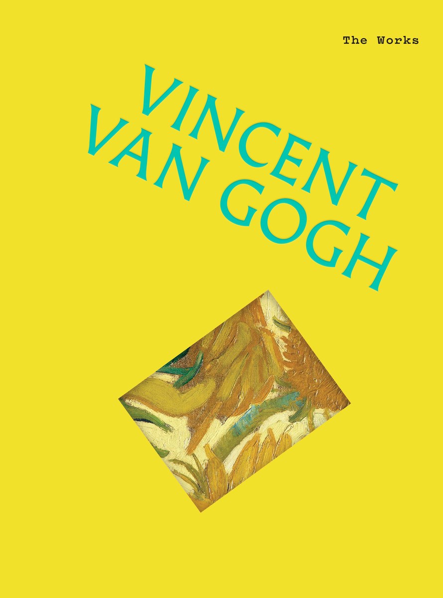 Grant, Sally - The Works: Vincent van Gogh: The essential masterpieces
