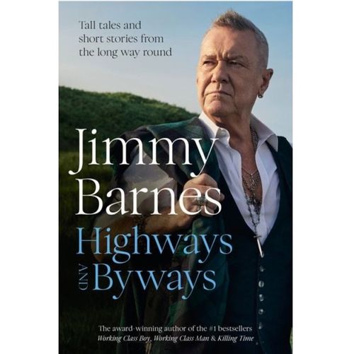 Barnes, Jimmy (Cold Chisel) - Highways & Byways