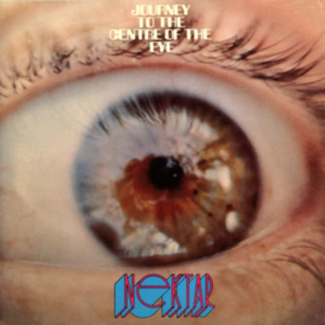 Nektar - Journey To The Centre Of The Eye (2024 Reissue)