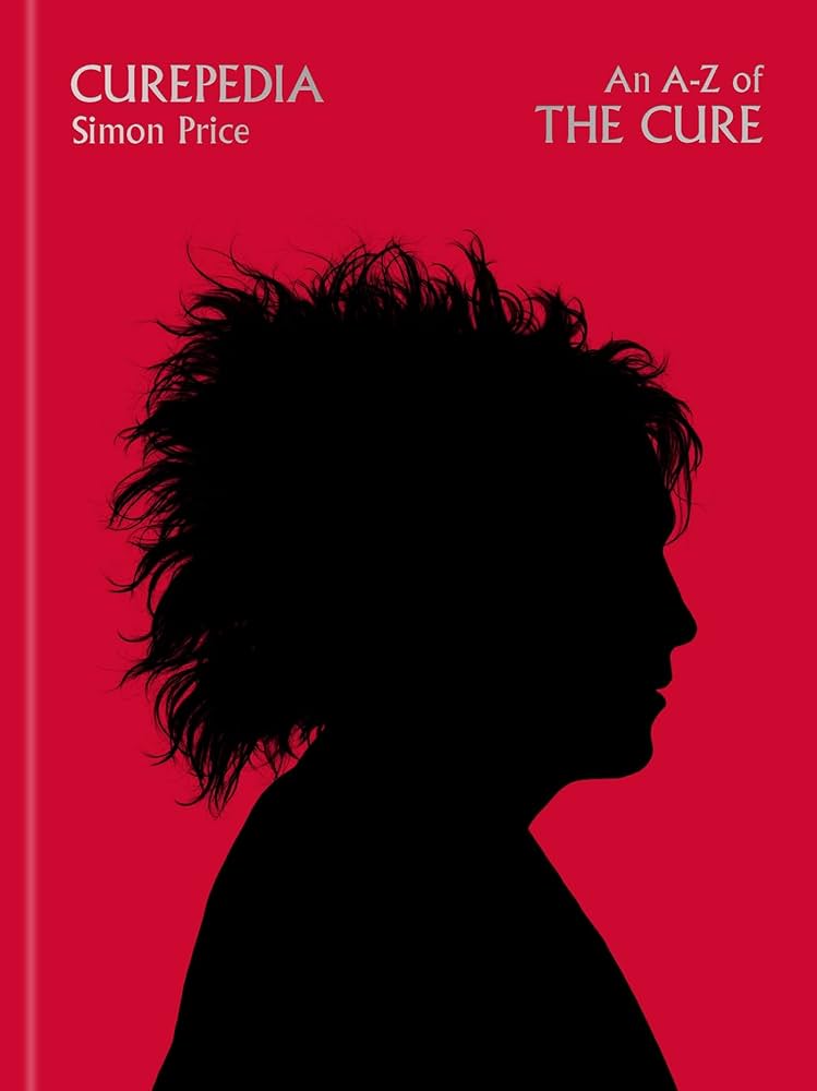 Price, Simon - Curepedia : An A-Z Of The Cure