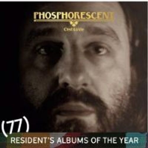 Phosphorescent - C'Est La Vie