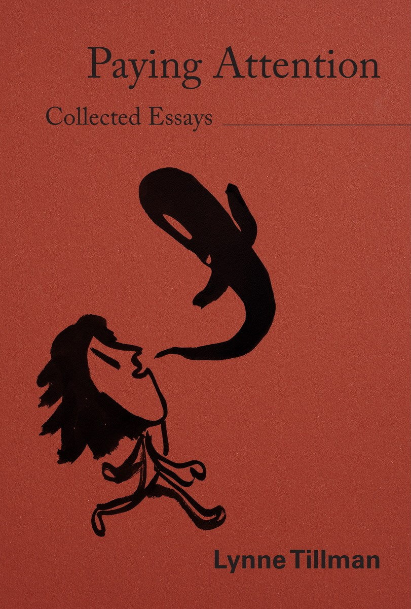 Tillman, Lynne - Lynne Tillman: Paying Attention