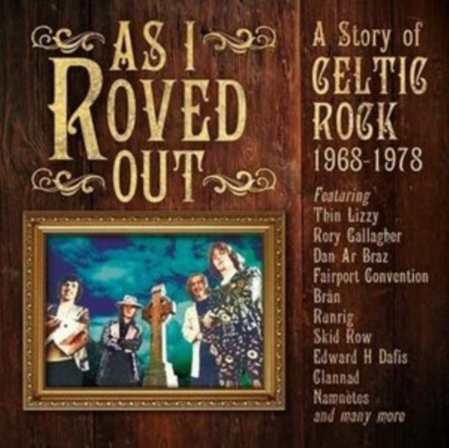 As I Roved Out - A Story Of Celtic Rock 1968-1978 - Various Artists