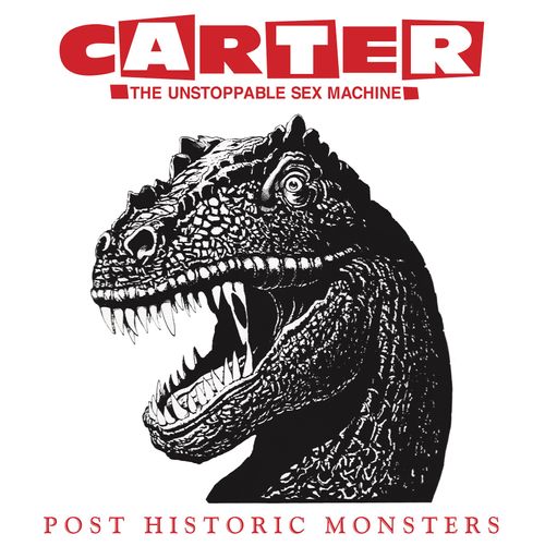 Carter The Unstoppable Sex Machine - Post Historic Monsters (2024 Reissue)