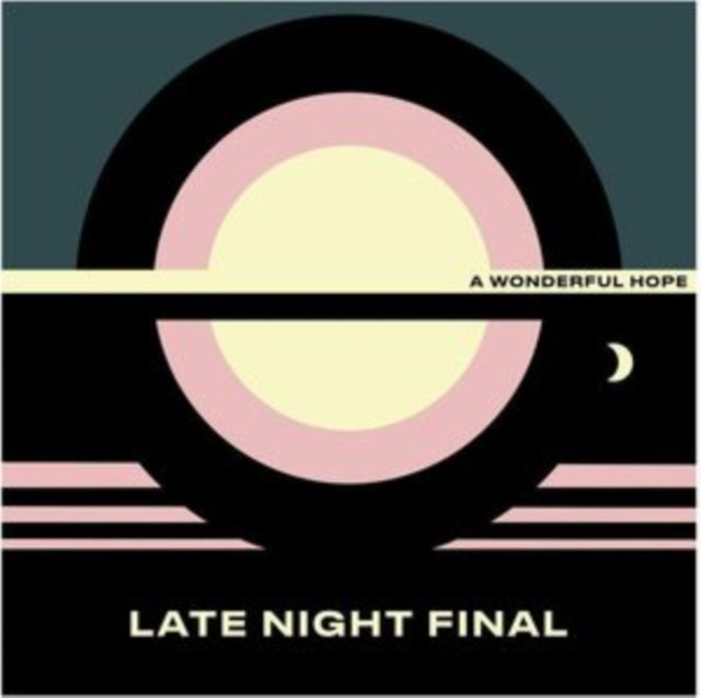 Late Night Final - A Wonderful Hope