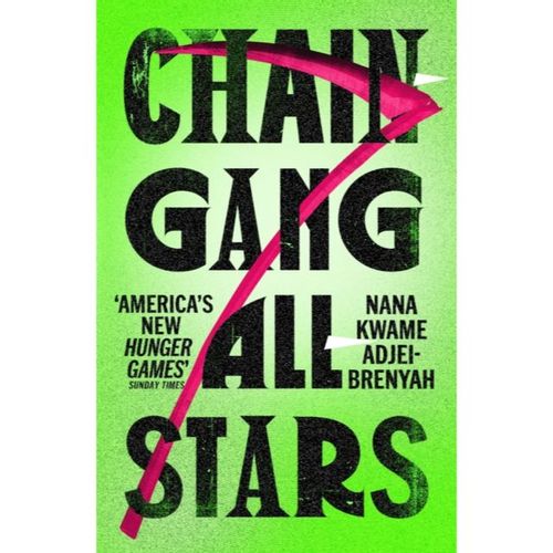 Adjei-Brenyah, Nana Kwame - Chain-Gang All-Stars