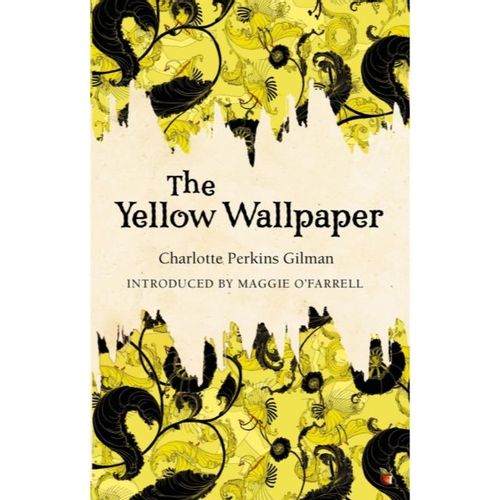 Gilman, Charlotte Perkins - The Yellow Wallpaper