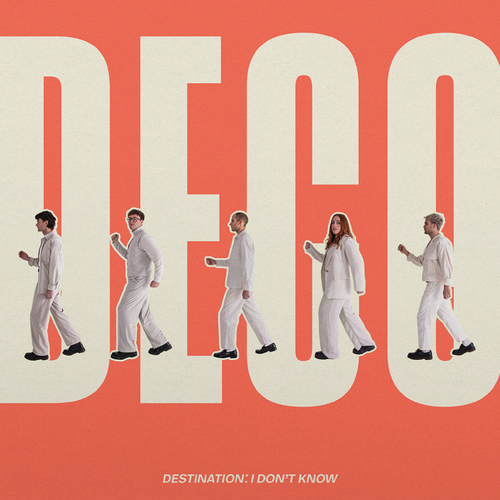 Deco - Destination: I Don't Know