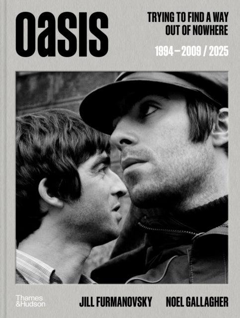 Furmanovsky, Jill & Noel Gallagher - Oasis: Trying To Find A Way Out Of Nowhere