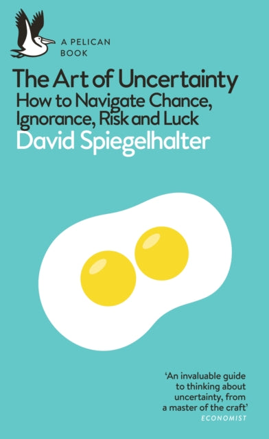 Spiegelhalter, David - The Art Of Uncertainty