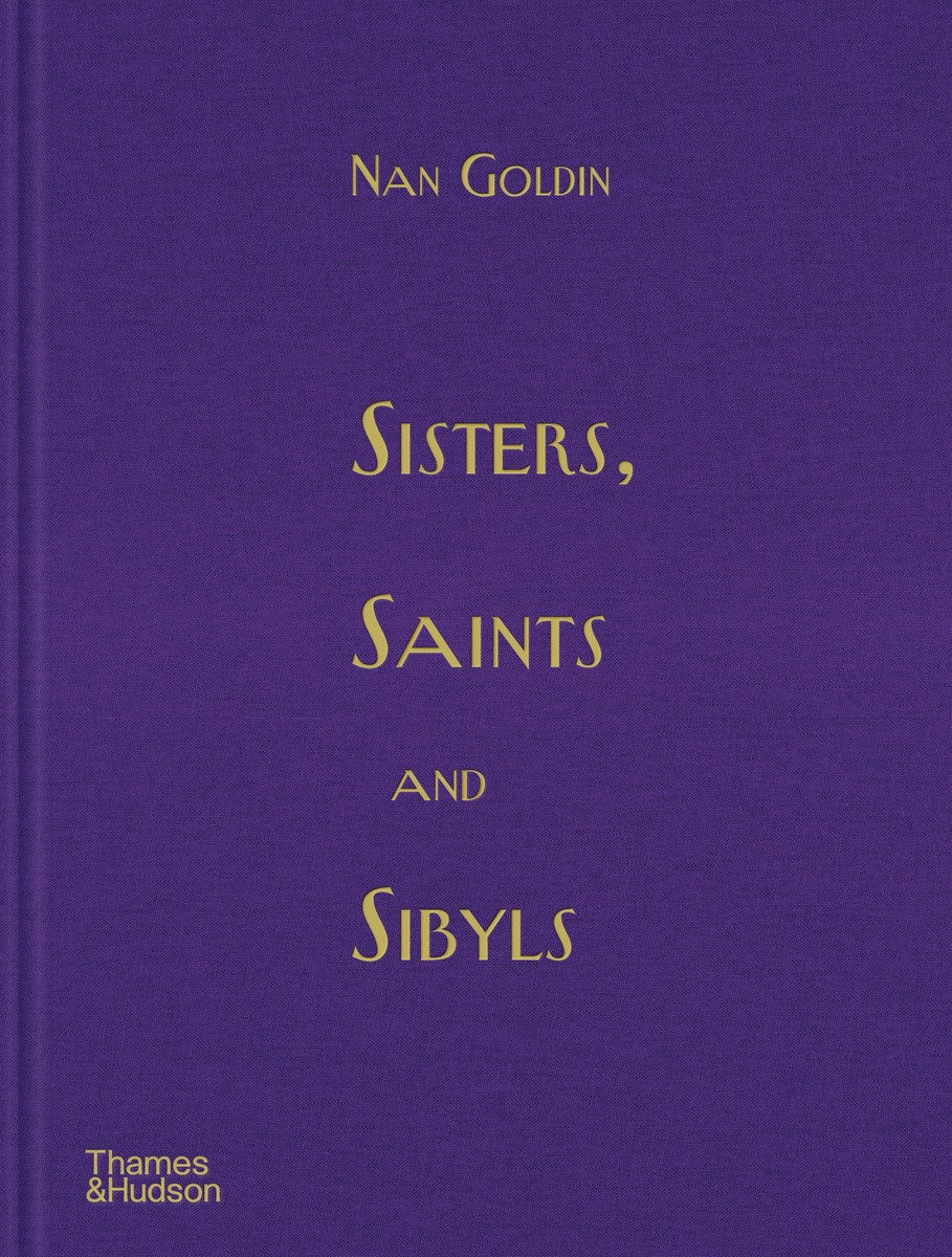 Goldin, Nan - Sisters, Saints and Sibyls