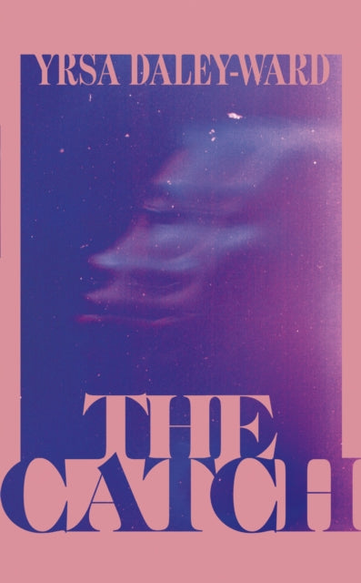 Daley Ward, Yrsa - The Catch
