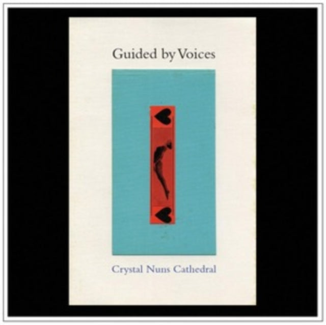 Guided By Voices - Crystal Nuns Cathedral