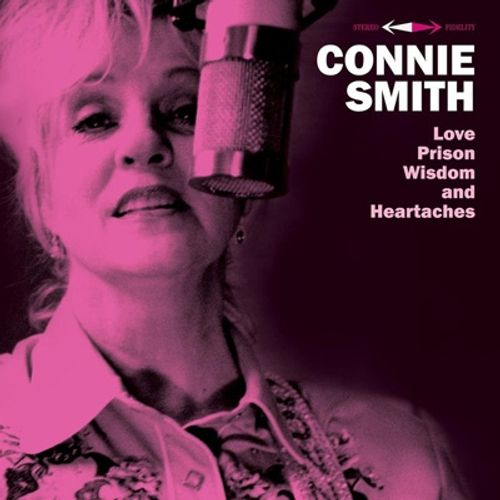 Smith, Connie - Love, Prison, Wisdom And Heartaches
