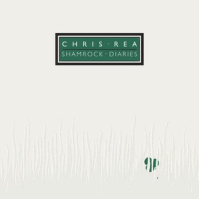 Rea, Chris - Shamrock Diaries (40th Anniversary Edition)