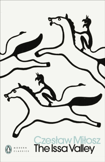 Milosz, Czeslaw - The Issa Valley