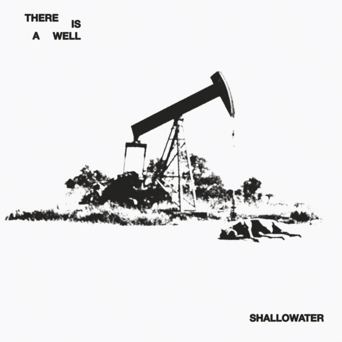 Shallowater - There Is A Well