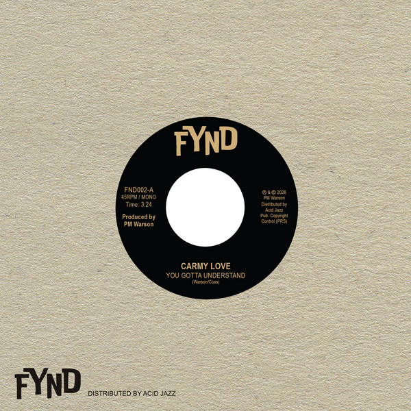 Love, Carmy & PM Warson - You Gotta Understand / Thinking Of Leaving
