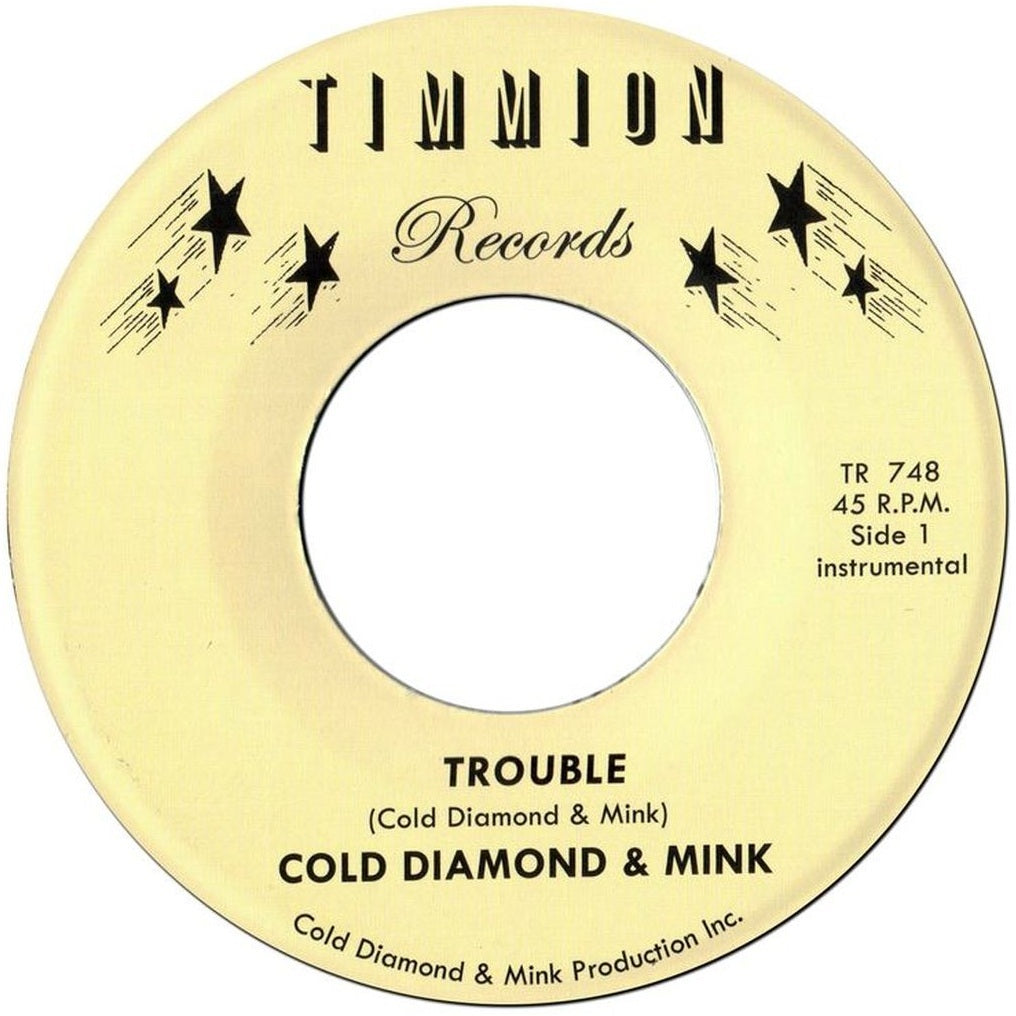 Cold Diamond & Mink - Trouble (Instrumental)/It Will Get Better (Instrumental)