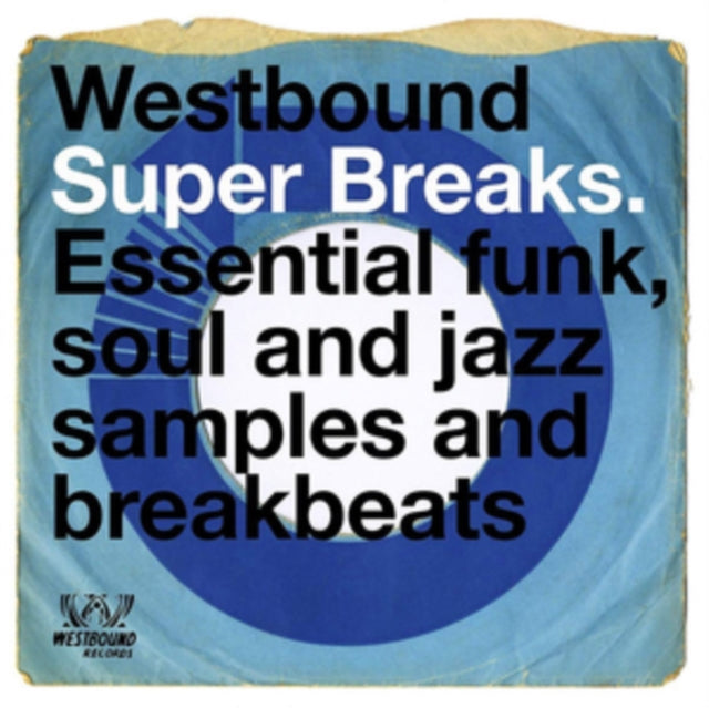 Westbound Super Breaks - Essential Funk, Soul And Jazz Samples And Breakbea - Westbound Super Breaks - Essential Funk, Soul And Jazz Samples And Breakbea