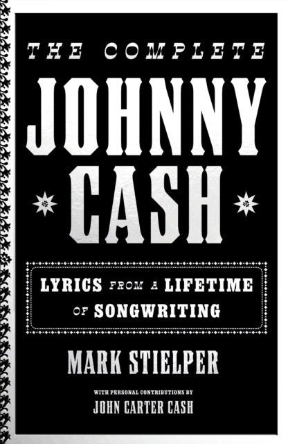 Stielper, Mark & Johnny Cash - The Complete Johnny Cash: Lyrics From A Lifetime Of Songwriting