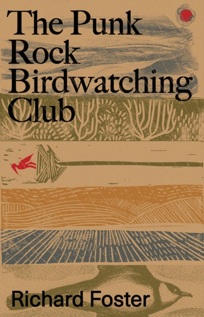 Foster, Richard - The Punk Rock Birdwatching Club