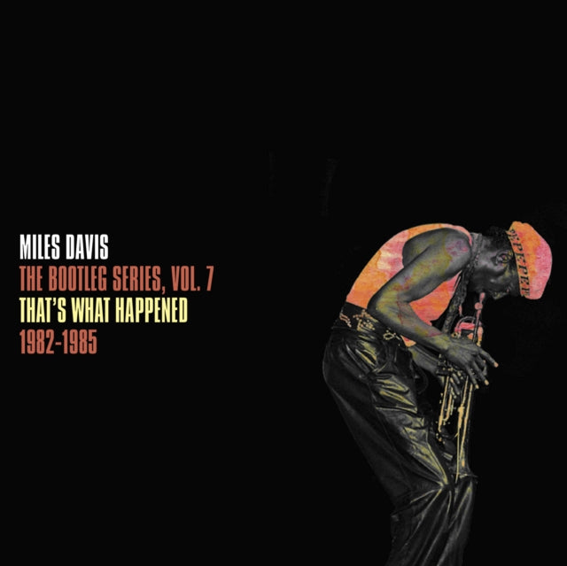 Davis, Miles - That's What Happened 1982-1985: Bootleg Vol. 7