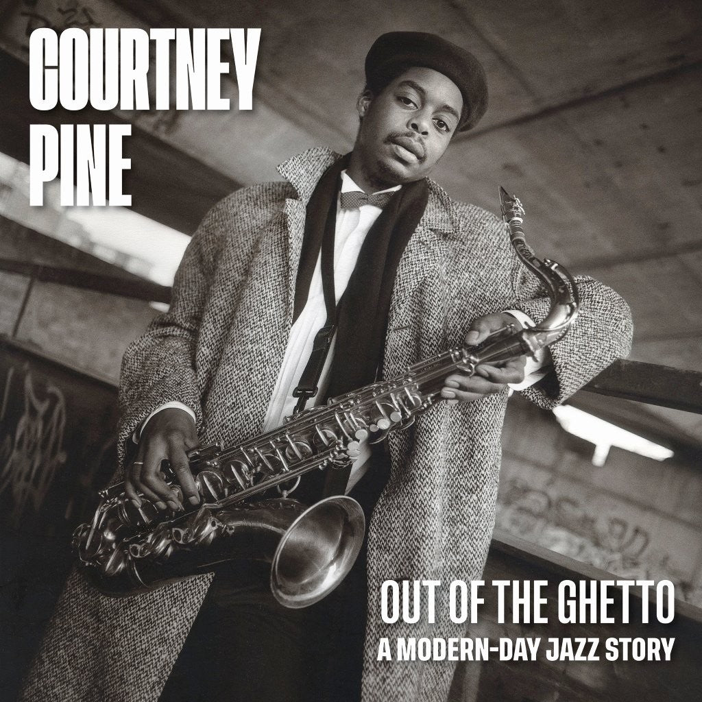 Pine, Courtney - Out Of The Ghetto: A Modern-Day Jazz Story