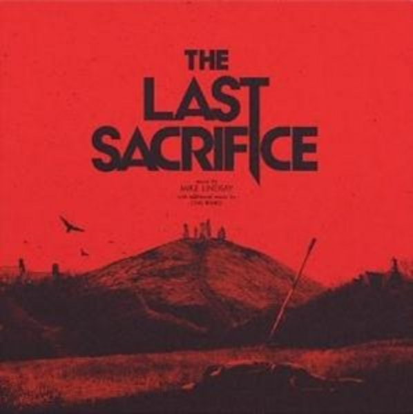 Last Sacrifice, The OST - Music By Mike Lindsay (Tunng)