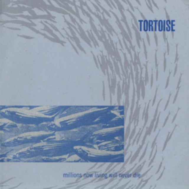 Tortoise - Millions Now Living Will Never Die (2026 Restock)