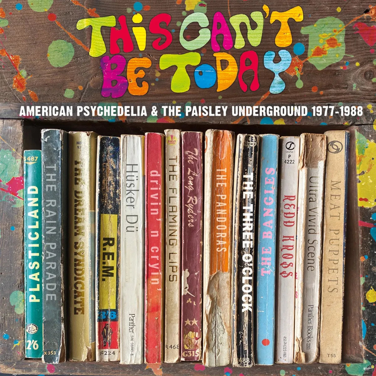 This Can't Be Today: A Trip Through The U.S. Psychedelic Underground 1977-1988 - Various Artists