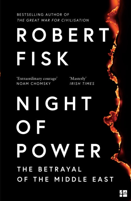 Fisk, Robert - Night Of Power: The Betrayal Of The Middle East