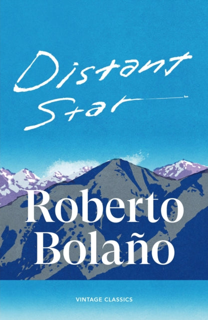 Bolaño, Roberto - Distant Star
