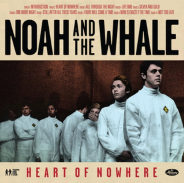 Noah And The Whale - Heart Of Nowhere (2022 Reissue)