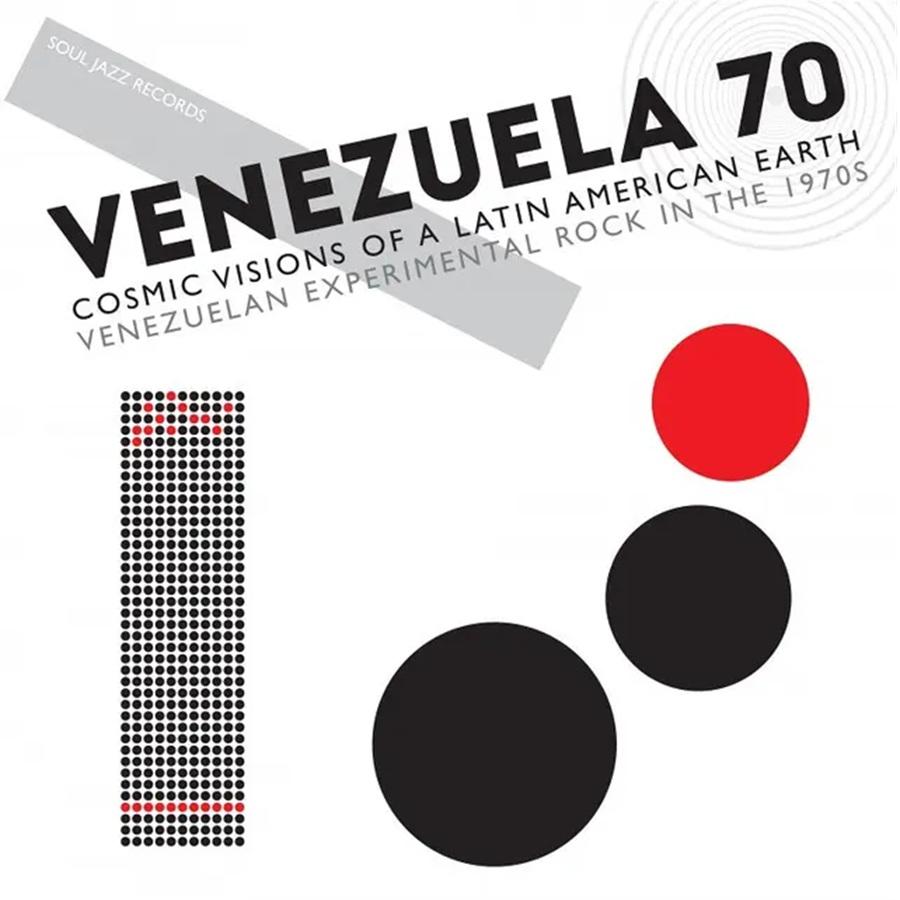 Venezuela 70: Cosmic Visions Of A Latin American Earth – Venezuelan Experimental Rock In The 1970s - Various Artists (Soul Jazz records Presents)