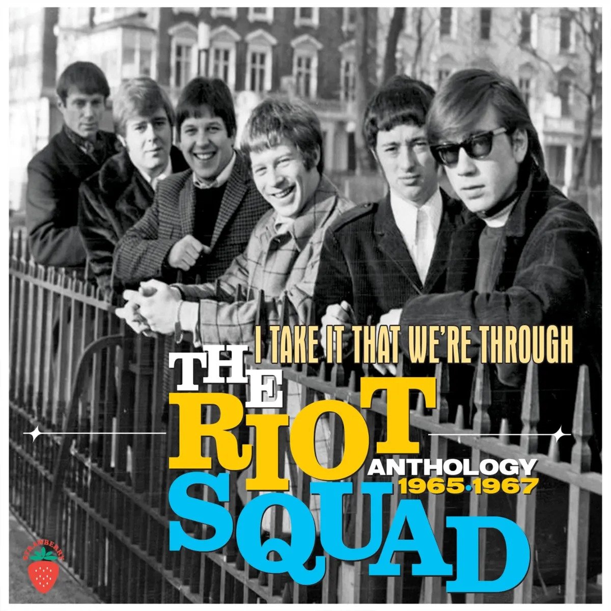 Riot Squad, The - I Take It That We're Through Anthology 1965-1967