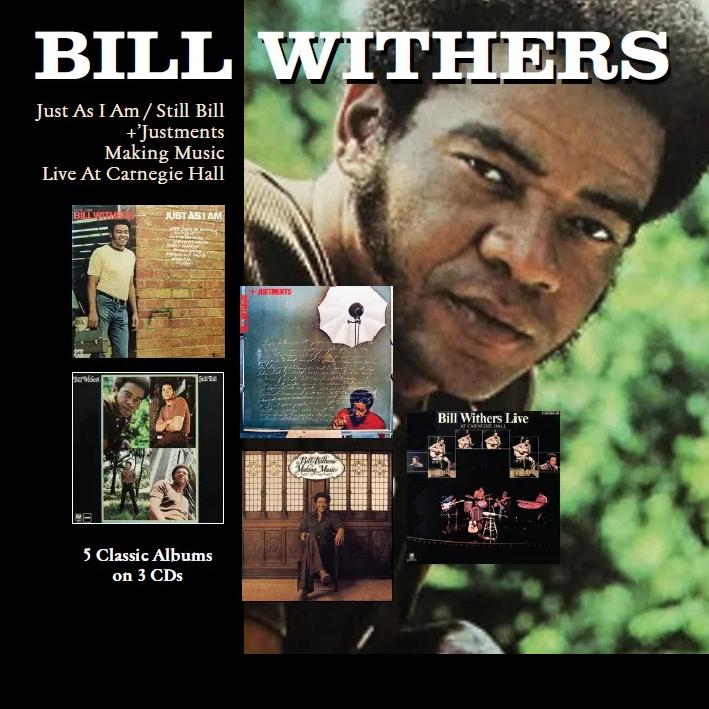 Withers, Bill - Just As I Am / Still Bill / + Justments / Making Music / Live At Carnegie Hall