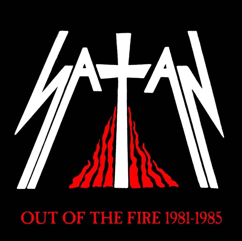 Satan - Out Of The Fire 1981-1985